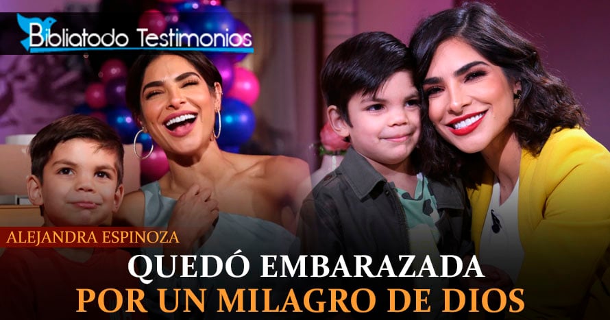 La reina de belleza que quedó embarazada por un milagro de Dios - Alejandra Espinoza