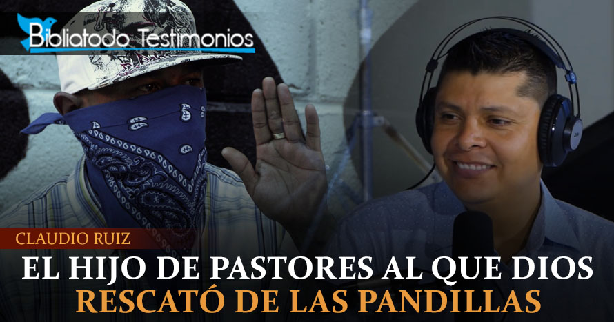 Siendo hijo de pastores se fue a las pandillas por un trauma en la iglesia - Claudio Ruiz