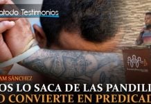 Dios lo saca de las pandillas, lo salva y lo convierte en predicador - Abraham Sánchez