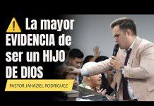 La Mayor evidencia de ser un hijo de Dios